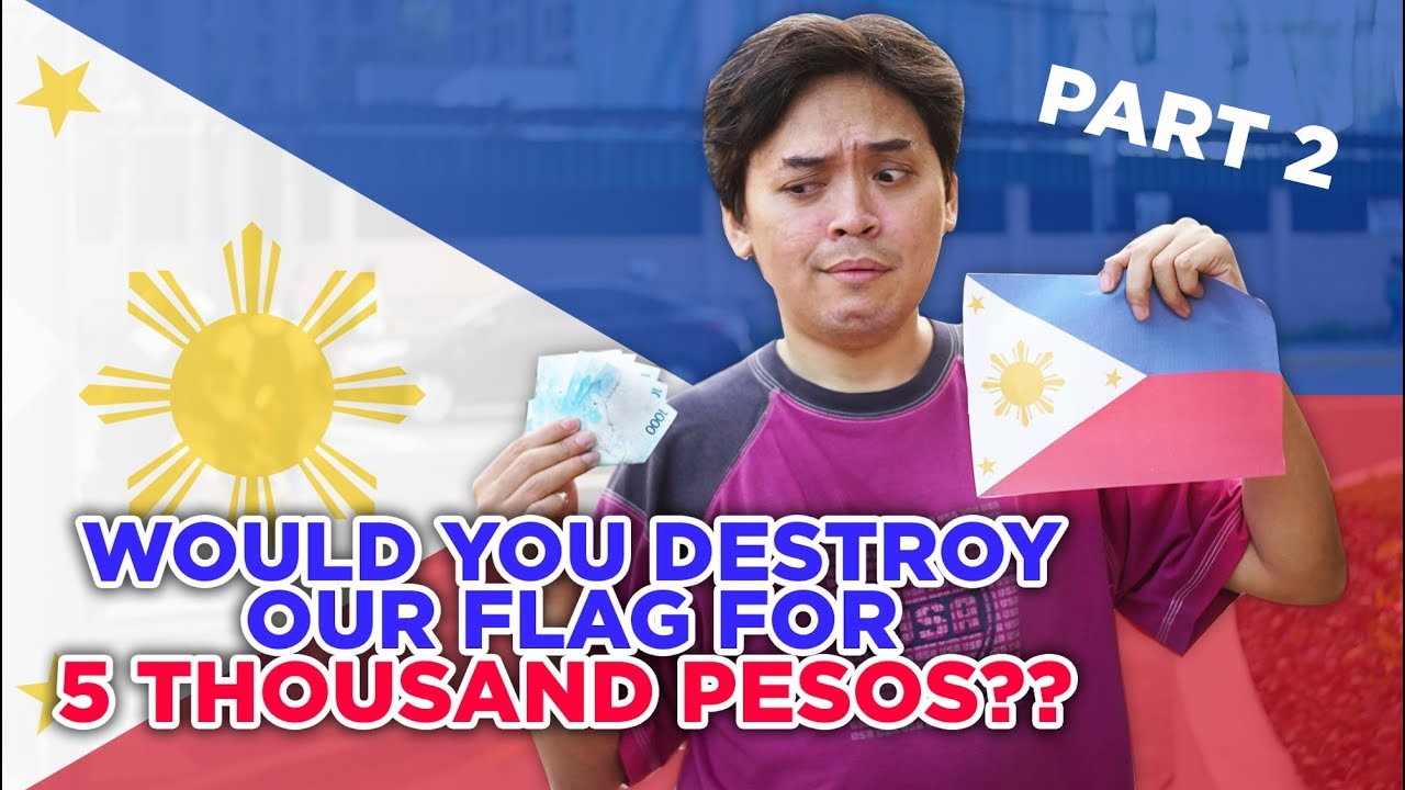 Social Experiment: Destroying Filipino Flag For 5k Pesos | HumanMeter